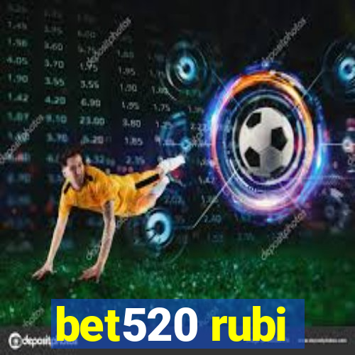 bet520 rubi